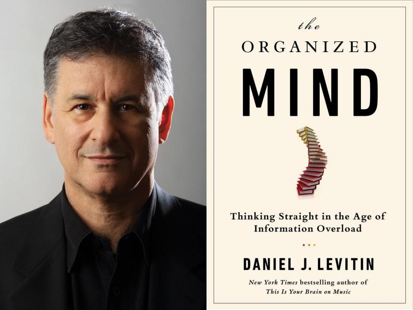 The Organized Mind: Thinking Straight in the Age of Information Overload